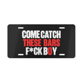 Red “COME CARCH THESE BARS F*CK BOY” - Vanity Plate