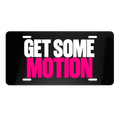 BRIGHT PINK “GET SOME MOTION” - VANITY PLATE