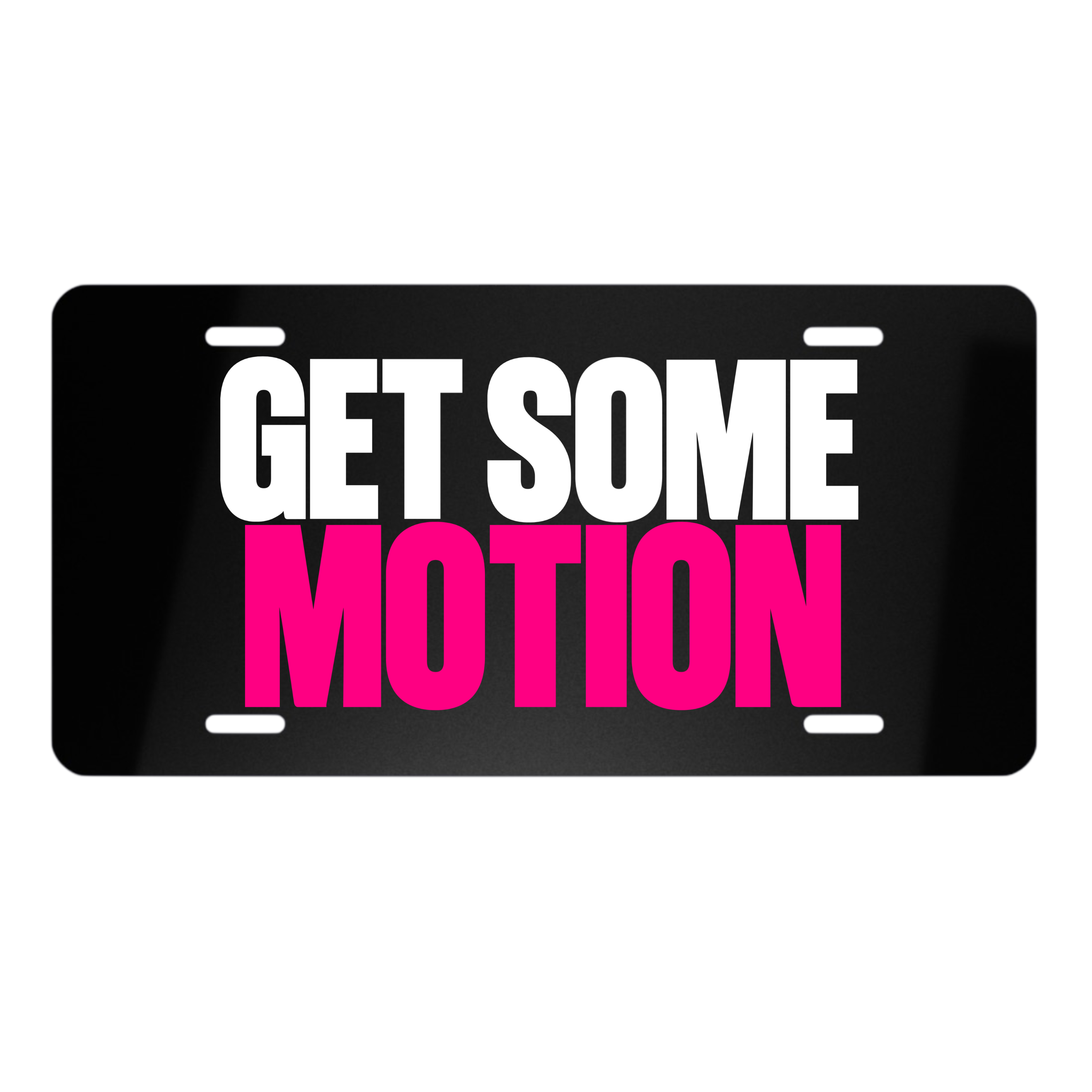 BRIGHT PINK “GET SOME MOTION” - VANITY PLATE